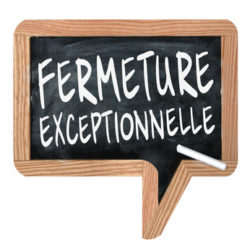 Fermeture exceptionnelle